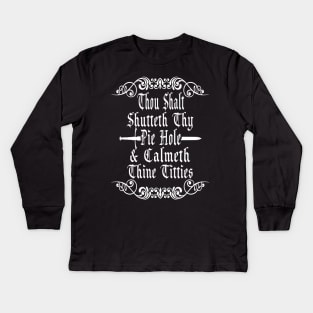 Shutteth Thy Pie Hole Sarcastic Shirt Kids Long Sleeve T-Shirt